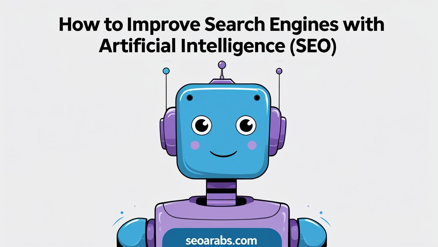 كيفية تحسين محركات البحث بالذكاء الاصطناعي seo